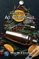 Make Me A Cocktail At Christmas