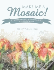 Capa do artigo Make Me A Mosaic! A Coloring And Activity Book For Grown Ups