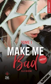 Make Me Bad Tome 1