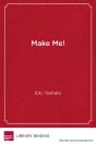 Make Me! - Preview