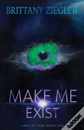 Make Me Exist