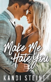 Make Me Hate You