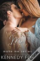 Make Me Stay