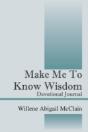 Make Me To Know Wisdom: Devotional Journal - Preview