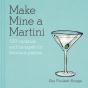 Make Mine A Martini - Preview