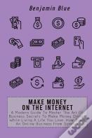 Make Money On The Internet