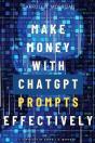 Make Money With Chatgpt Prompts Effectively::: - Preview