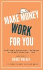 Make Money Work For You: Pursuing Financ - Preview