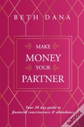 Make Money Your Partner