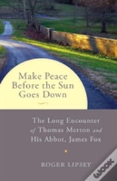 Make Peace Before The Sun Goes Down