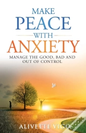 Make Peace With Anxiety
