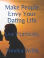 Make People Envy Your Dating Life - Preview