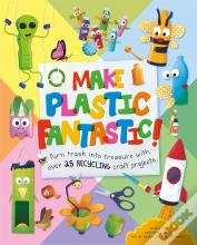 Make Plastic Fantastic