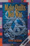 Make Quilts Not War