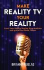 Make Reality Tv Your Reality - Preview