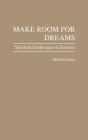 Make Room For Dreams - Preview