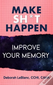 Capa do artigo Make Sh** Happen! Improve Your Memory