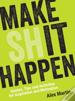 Capa do artigo Make (Sh)It Happen: Quotes, Tips And Activities For Inspiration And Motivation