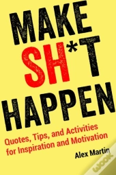 Make Sh*T Happen