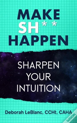 Capa do artigo Make Sh*T Happen- Sharpen Your Intuition