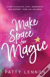 Make Space For Magic: Learn To Receive L