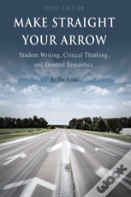 Make Straight Your Arrow