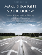 Make Straight Your Arrow - Preview