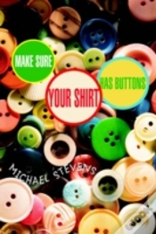Capa do artigo Make Sure Your Shirt Has Buttons