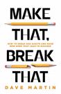 Make That, Break That - Preview