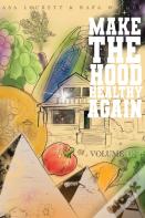Make The Hood Healthy Again