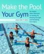Make The Pool Your Gym, 2nd Edition - Preview