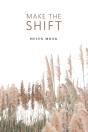 Make The Shift - Preview