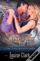 Make Time For Love (Forward In Time, Book One)