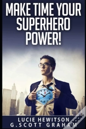 Capa do artigo Make Time Your Superhero Power!