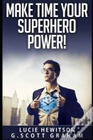 Make Time Your Superhero Power!