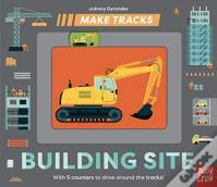 Make Tracks: Building Site