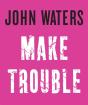 Make Trouble - Preview
