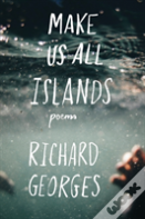 Make Us All Islands