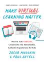 Make Virtual Learning Matter - Preview