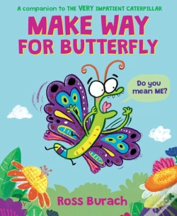 Capa do artigo Make Way For Butterfly (A Very Impatient Caterpillar Book)