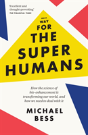 Make Way For The Superhumans - Preview