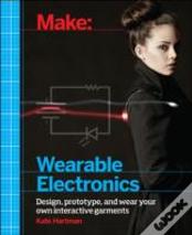 Make: Wearable And Flexible Electronics