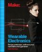 Make: Wearable And Flexible Electronics - Preview