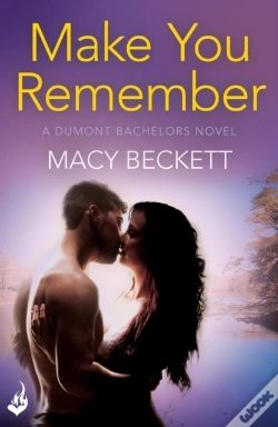 Capa do artigo Make You Remember: Dumont Bachelors 2 (A Sexy Romantic Comedy Of Second Chances)
