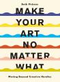Make Your Art No Matter What - Preview