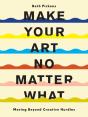 Make Your Art No Matter What - Preview