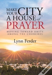 Capa do artigo Make Your City A House Of Prayer