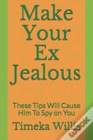 Make Your Ex Jealous