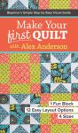 Make Your First Quilt With Alex Anderson - Preview