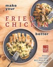 Make Your Fried Chicken Better